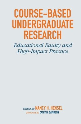Course-Based Undergraduate Research by Nancy H. Hensel - 9781620367797