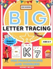 Big Letter Tracing For Preschoolers And Toddlers Ages 2-4: Alphabet and Trace...