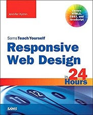 Responsive Web Design with HTML5 and CSS3 in 24 Hours Paperback J