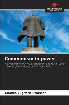 Claudia Lugitsch-Strasser | Communism in power | Taschenbuch | Englisch (2025)