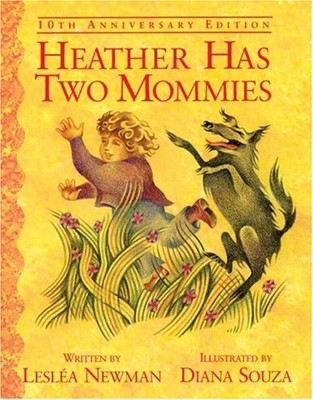 Heather Has Two Mommies: Tenth Anniv..., Newman, Leslea