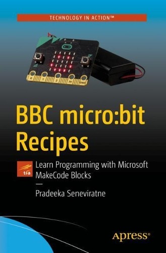 BBC micro:bit Recipes - 9781484249123