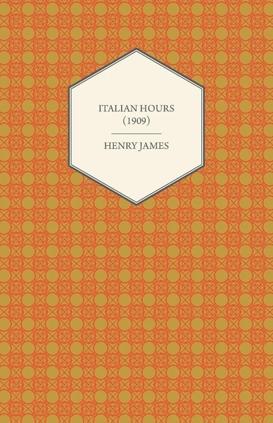 Henry James | Italian Hours (1909) | Taschenbuch | Englisch (2012) | Foley Press-image