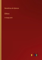 Ethics Benedictus De Spinoza