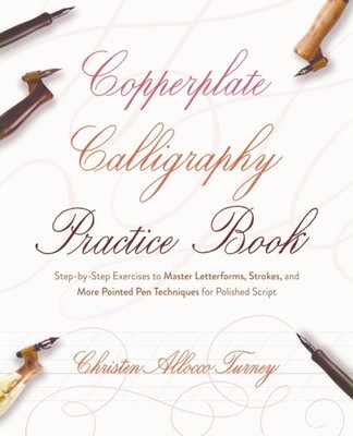 Copperplate Calligraphy Practice Book by Christen Allocco Turney