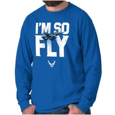 US Air Force Arnold Wings Logo I'm So Fly Long Sleeve Tshirt for Men or Women