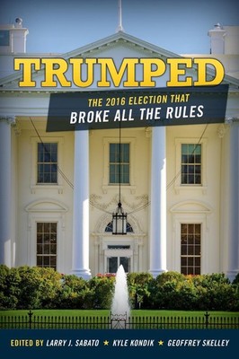 Trumped: The 2016 Election That Broke All the Rules by Kyle Kondik (English) Pap