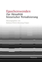 Epochenwenden | Zur AktualitäT Historischer Periodisierung | Picht (U. A.)