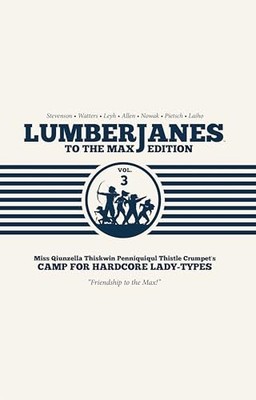 Lumberjanes To The Max Vol. 3