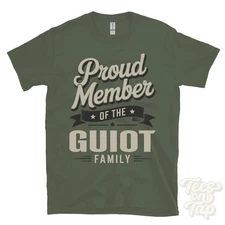 PROUD MEMBER OF THE GUIOT FAMILY T-SHIRT surname last name heritage ancestry