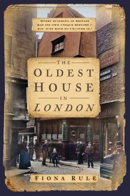 The Oldest House in London by Fiona Rule (Paperback Book)