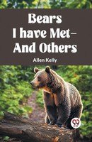 Bears I Have MET-AND Others | Allen Kelly | Taschenbuch | Englisch | 2024