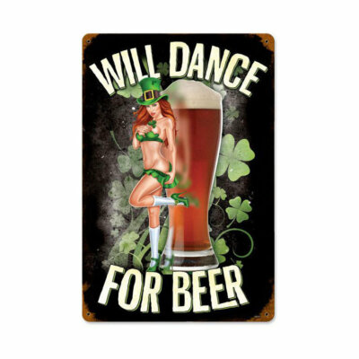 Lethal Threat Will Dance For Beer Pin Up Irish Pub Retro Sign Blechschild Schild