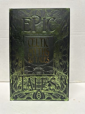 Epic Tales Series Celtic Myths &Tales- Flame Tree Publishing J.K. Jackson 2018