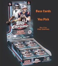 2025 Topps Chrome Football- Base Cards, You Pick, Buy Any 2 Cards For Free Shipp