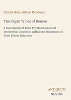 Charles Hose (U. A.) | The Pagan Tribes Of Borneo | Buch | Englisch (2026)