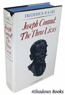 Joseph Conrad: The Three - Hardcover, by Karl Frederick Robert - Acceptable j