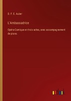 L'ambassadrice D. F. E. Auber