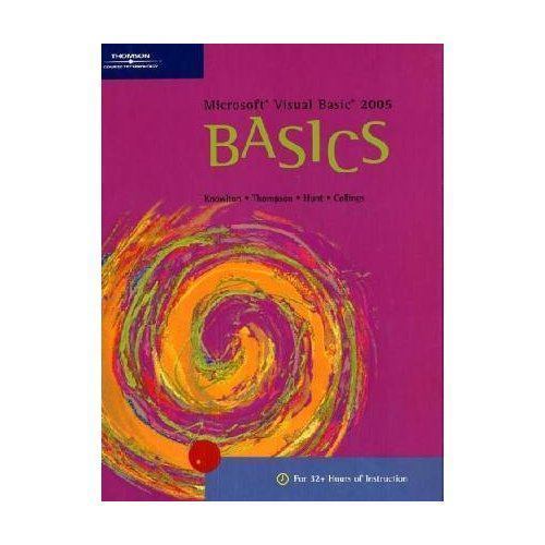 Basics Ser.: Microsoft Visual Basic . Net Basics by Alfred C. Thompson ...