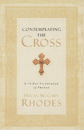 Thumbnail - Tricia Mccary Rhodes Contemplating The Cross (taschenbuch) (us Import)