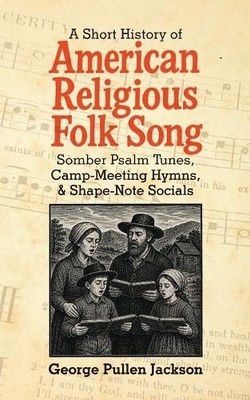 George Pullen Jacks A Short History of American Religious Folk So (Taschenbuch)