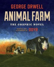 Animal Farm: The Graphic Novel: Authorized Orwell Edition