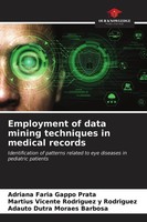 Employment Of Data Mining Techniques In Medical Records Adriana Faria Gappo Prat
