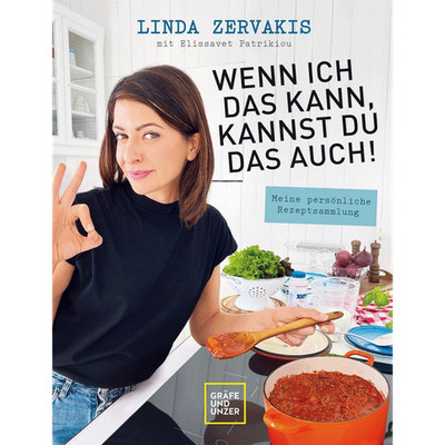 Wenn ich das kann, kannst du das auch!: Meine persönliche Rezeptsammlung Li ...