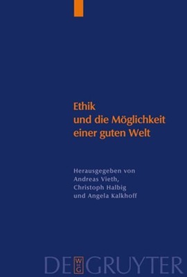 Ethik Und Die Möglichkeit Einer Guten Welt: Eine Kontroverse Um Die ''Konkrete