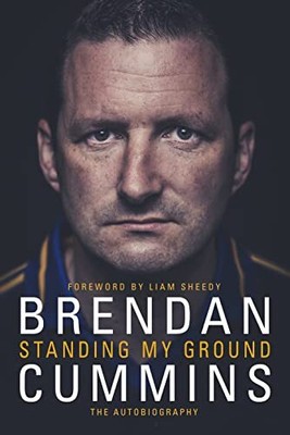 Standing My Ground: The Autobiography, Cummins, Brendan