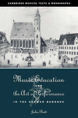 Music Education and the Art of Performance in the German Baroque Butt Hardback