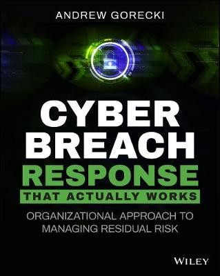 Cyber Breach Response That Actually Works - 9781119679325