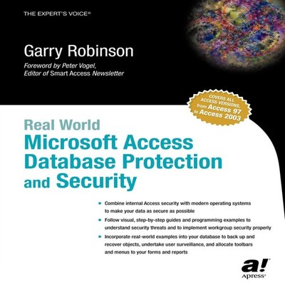 Real World Microsoft Access Database Protection and Security Garr