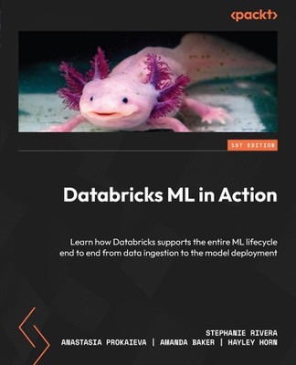 Databricks ML in Action: Learn how Databricks supports the entire ML lifecycle e