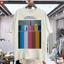 New ! Turnstile Never Enough 2025 Tour T-Shirt Hardcore, Punk Rock Gift for Fan