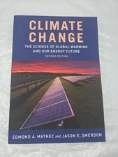 Climate Change : The Science of Global Warming and Our Energy Future by Jason...