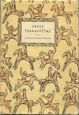 T B L Webster / Greek Terracottas 1st Edition 1950