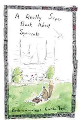 A Really Super Book about Squirrels by Graham Taylor: Used