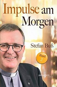 Impulse am Morgen, Band 2: Ich bin Stadtpfarrer Ste... | Buch | Zustand sehr gut