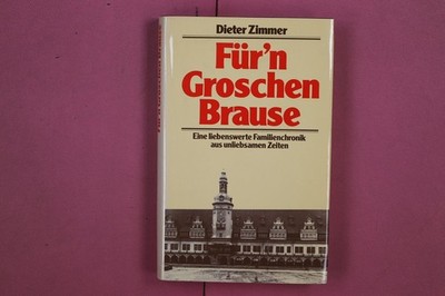 300772 Dieter Zimmer FÜR'N GROSCHEN BRAUSE Scherz Verlag Eine liebenswerte