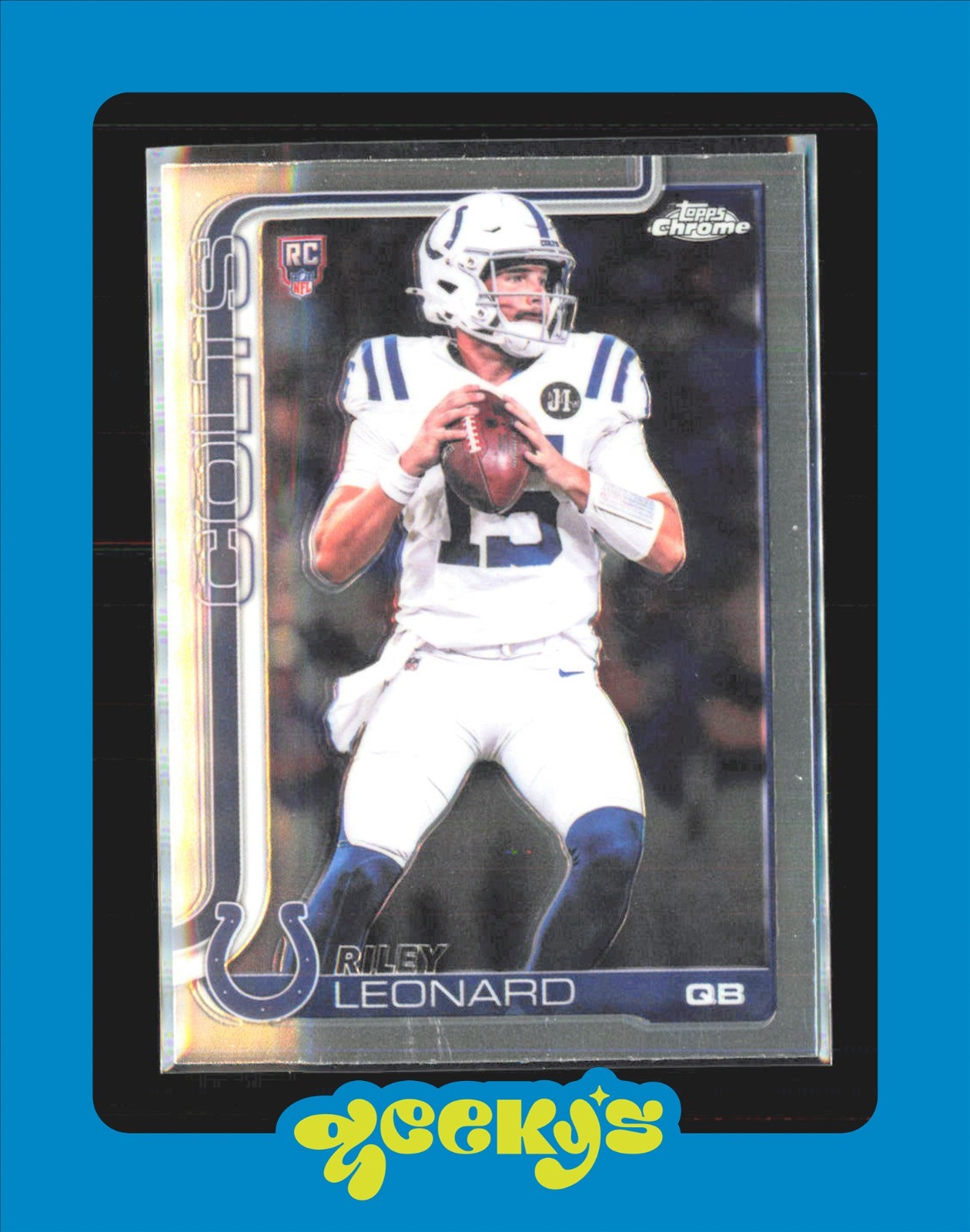 2025 Topps Chrome - Rookies Riley Leonard #318 (RC) Colts $2MIN ORDER