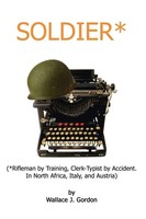 Wallace J. Gordon | Soldier | Taschenbuch | Englisch (2002) | 1st Book Library