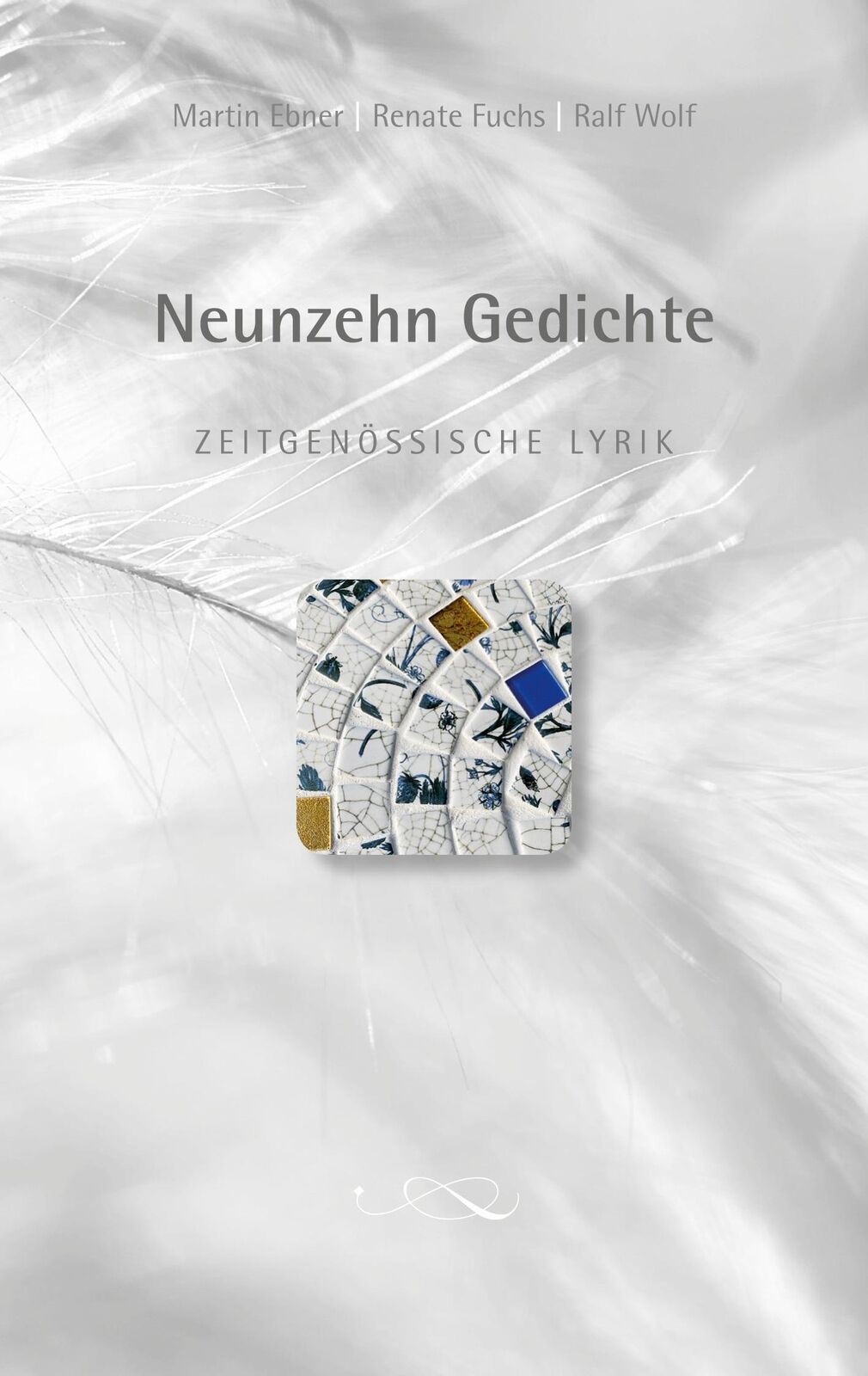 Thumbnail - Neunzehn Gedichte Zeitgenössische Lyrik Martin Ebner (u. A.)