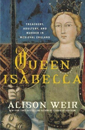Reine Isabelle : trahison, adultère et meurtre dans l'Angleterre médiévale - Photo 1 sur 1