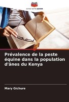 PréValence De La Peste éQuine Dans La Population D'âNes Du Kenya Mary Gichure