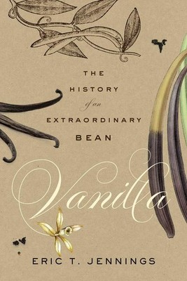 			Vanilla: The History of an Extraordinary Bean by Jennings, Jennings, New..		