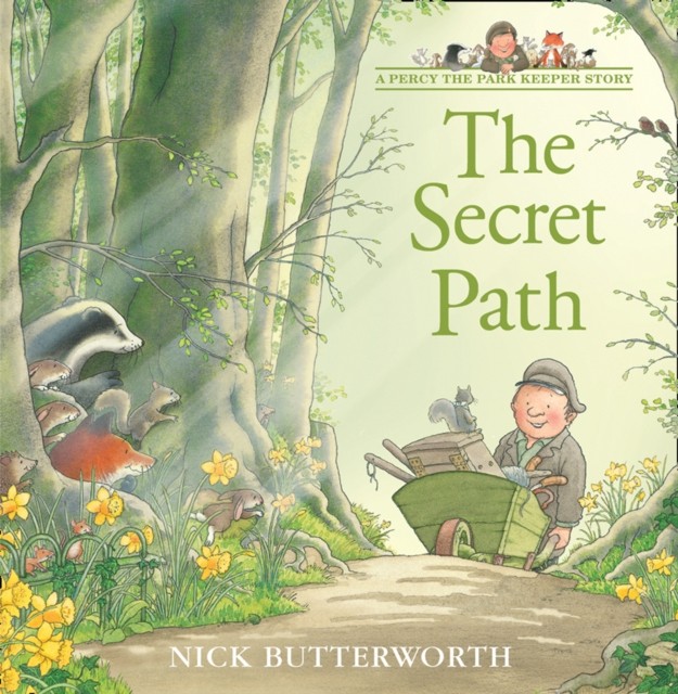 The Secret Path by Nick Butterworth (Paperback Book)