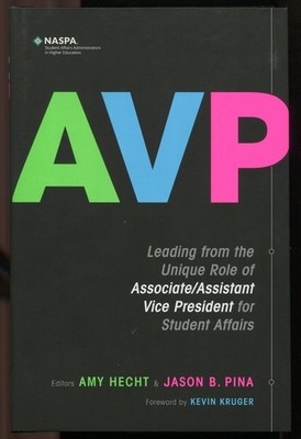 AVP : Leading from Role of Associate/Assistant VP for Student Affairs by Hecht