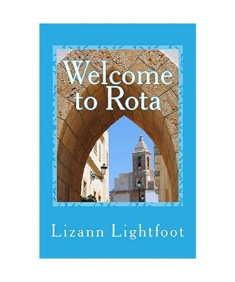 Welcome to Rota: The Unofficial Guide to Getting Settled, and Enjoying the Cultu