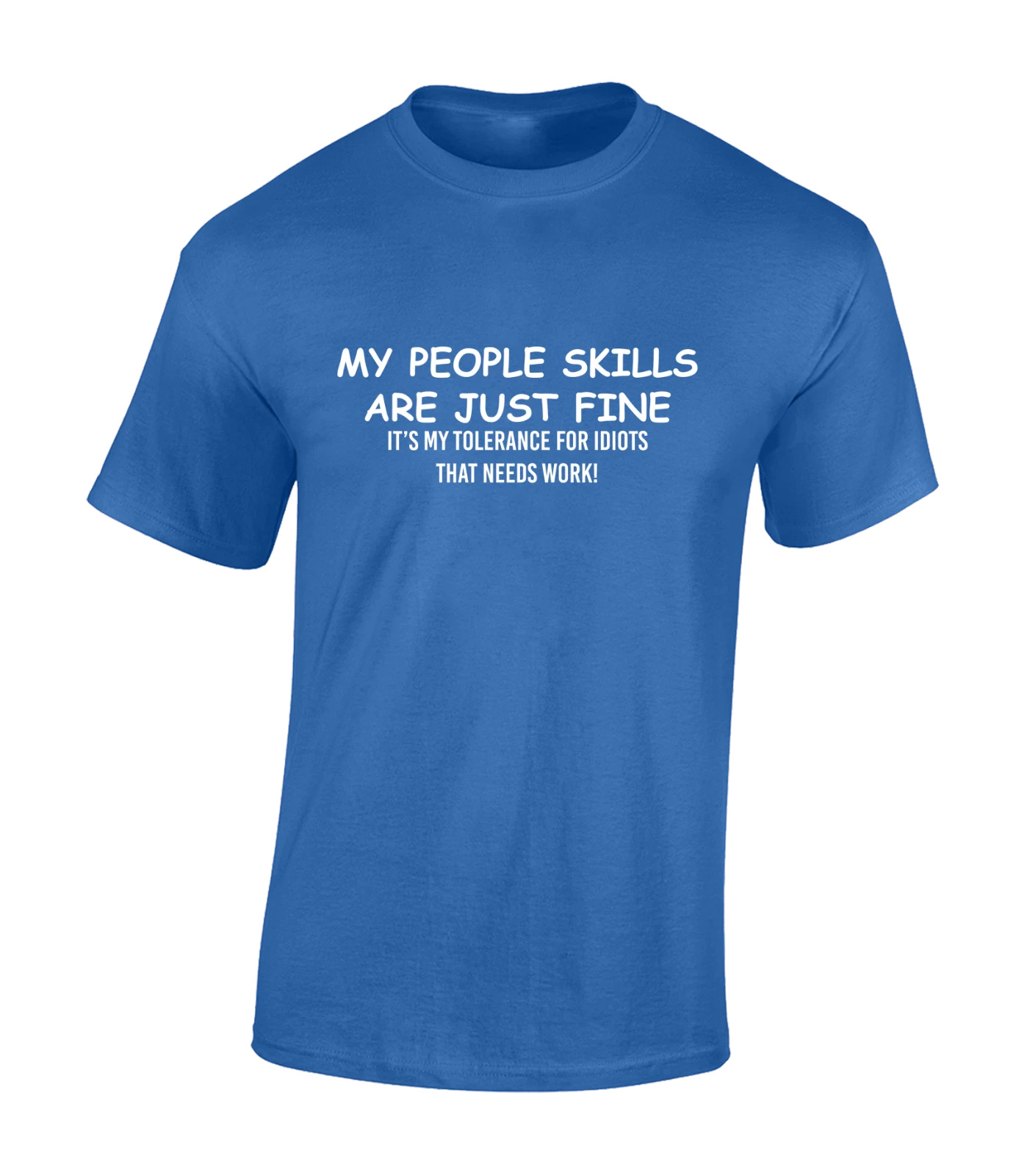 My People Skills Are Just Fine Funny Joke Printed Unisex T-Shirt